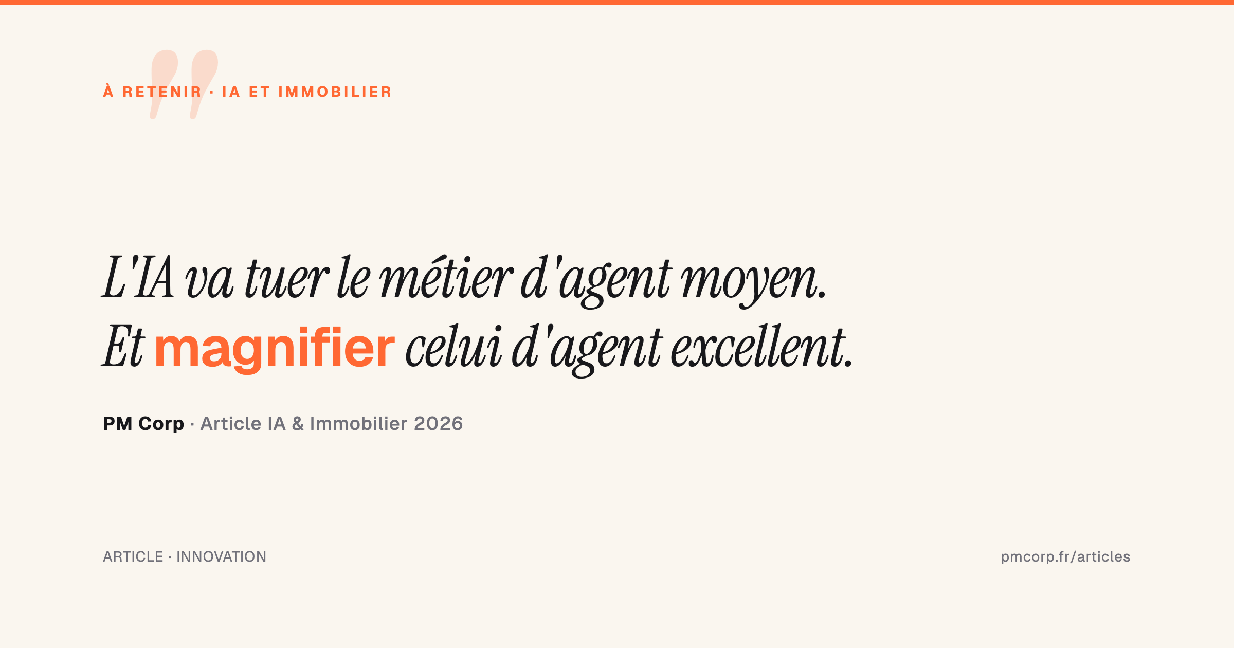 L'IA va tuer le métier d'agent moyen. Et magnifier celui d'agent excellent. — PM Corp